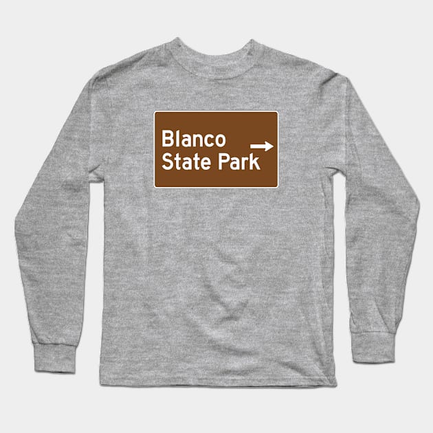 Blanco State Park - Texas Brown Highway Traffice Recreation Sign Long Sleeve T-Shirt by Go With Tammy